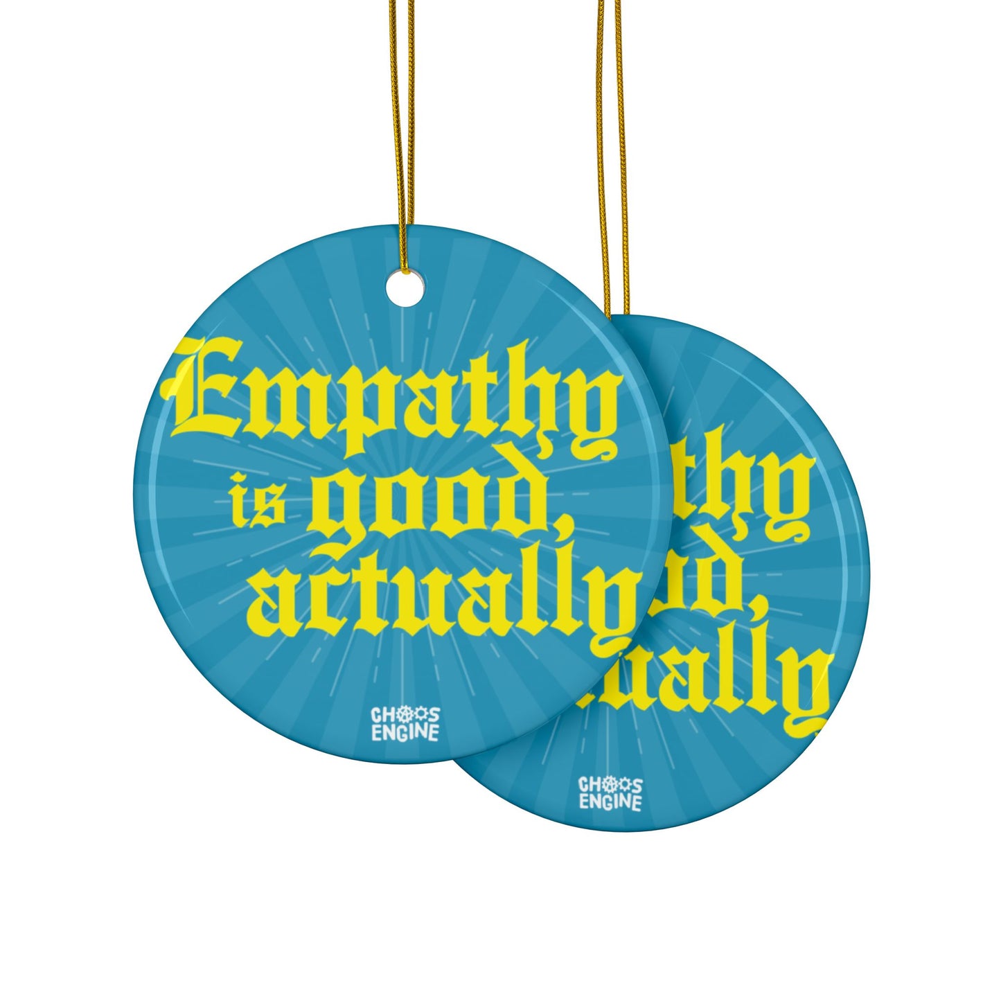 Empathy Is Good, Actually ceramic ornament