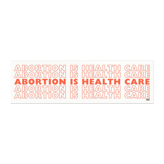 Abortion Is Health Care car magnet