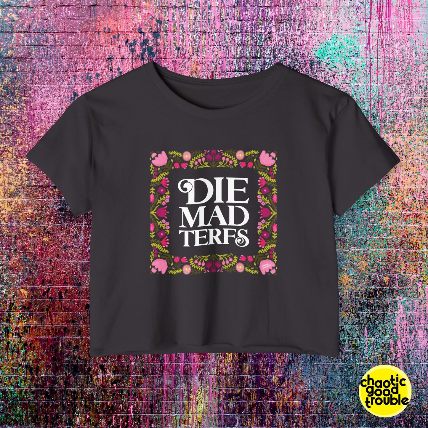 Die Mad, TERFs crop top