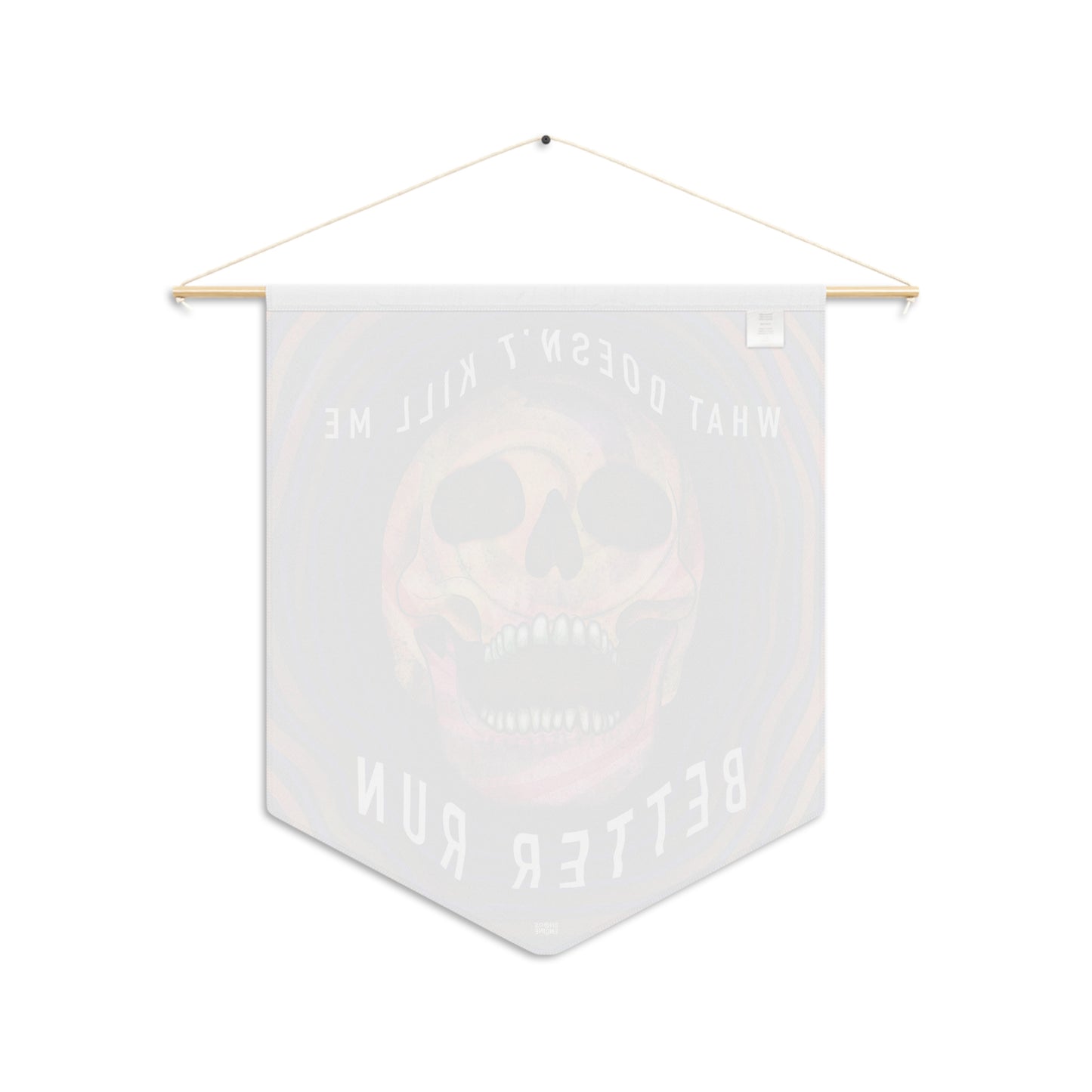 What Doesn't Kill Me Better Run hanging pennant