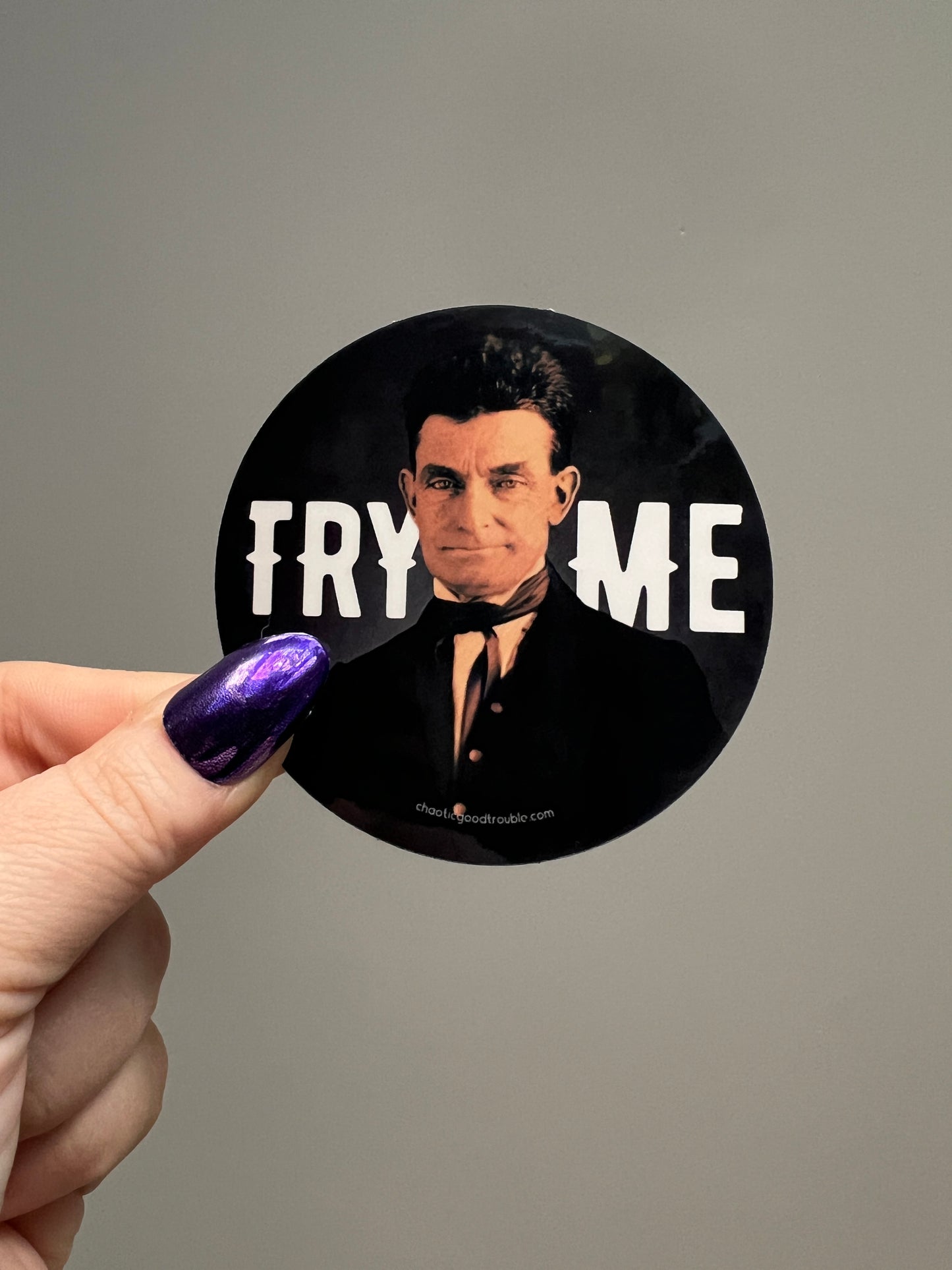 Try Me (John Brown) sticker