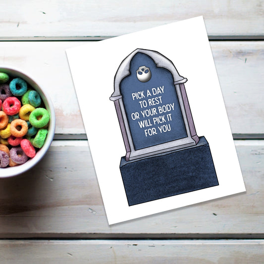 Pick a Day to Rest or Your Body Will Pick It for You card