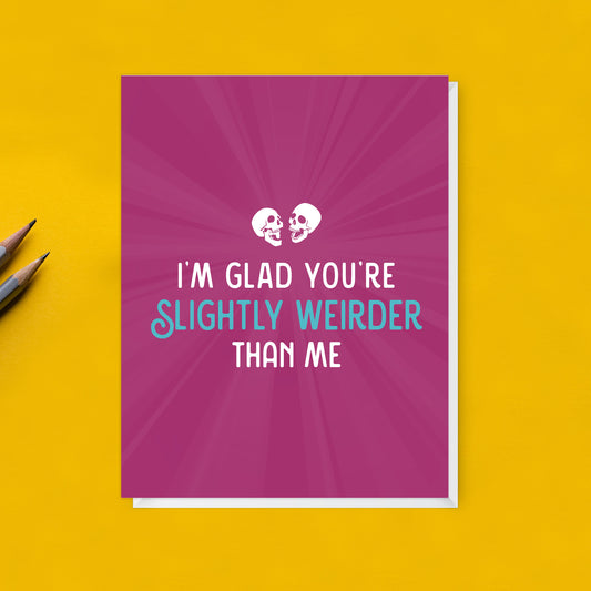 Slightly Weirder card