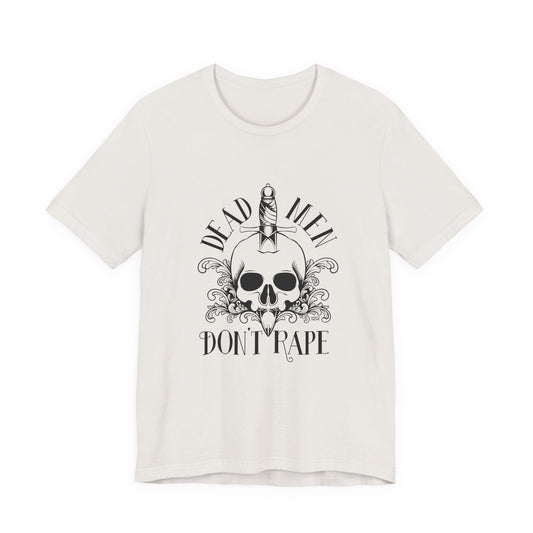 Dead Men Don't Rape shirt