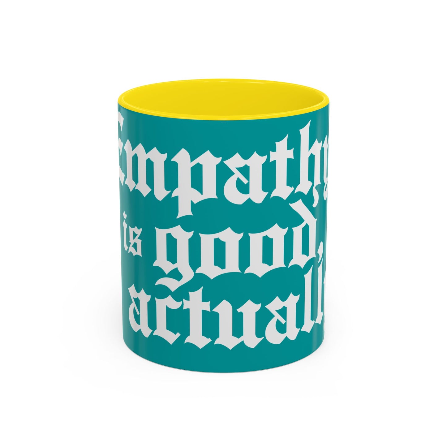 Empathy Is Good, Actually mug