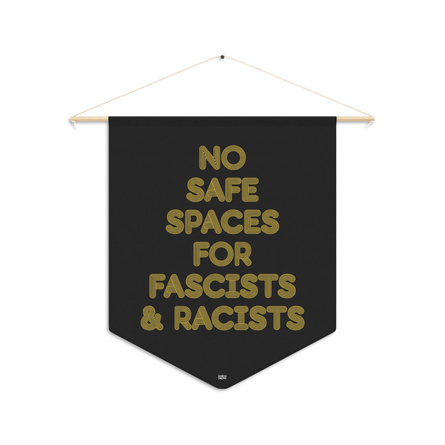 No Safe Spaces for Fascists & Racists hanging pennant