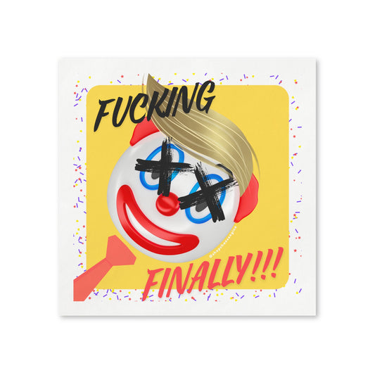 Fucking Finally!! Dead Clown party napkins