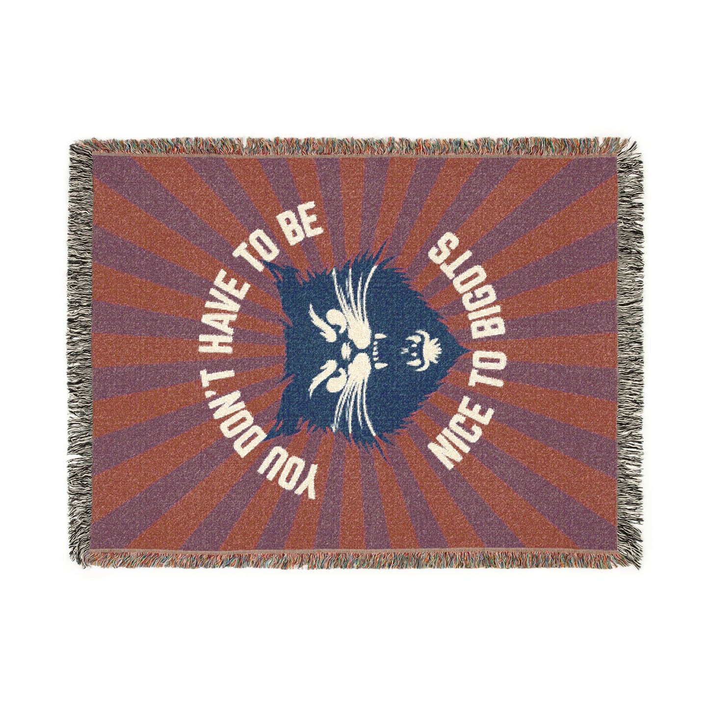 Don't Have to be Nice to Bigots woven cotton blanket