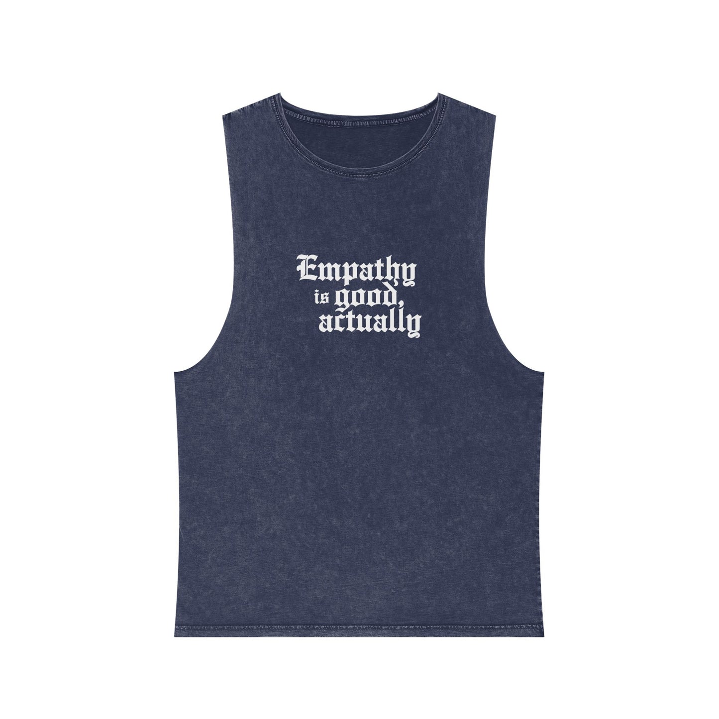 Empathy is Good Actually stonewash tank top