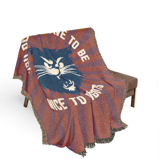 Don't Have to be Nice to Bigots woven cotton blanket