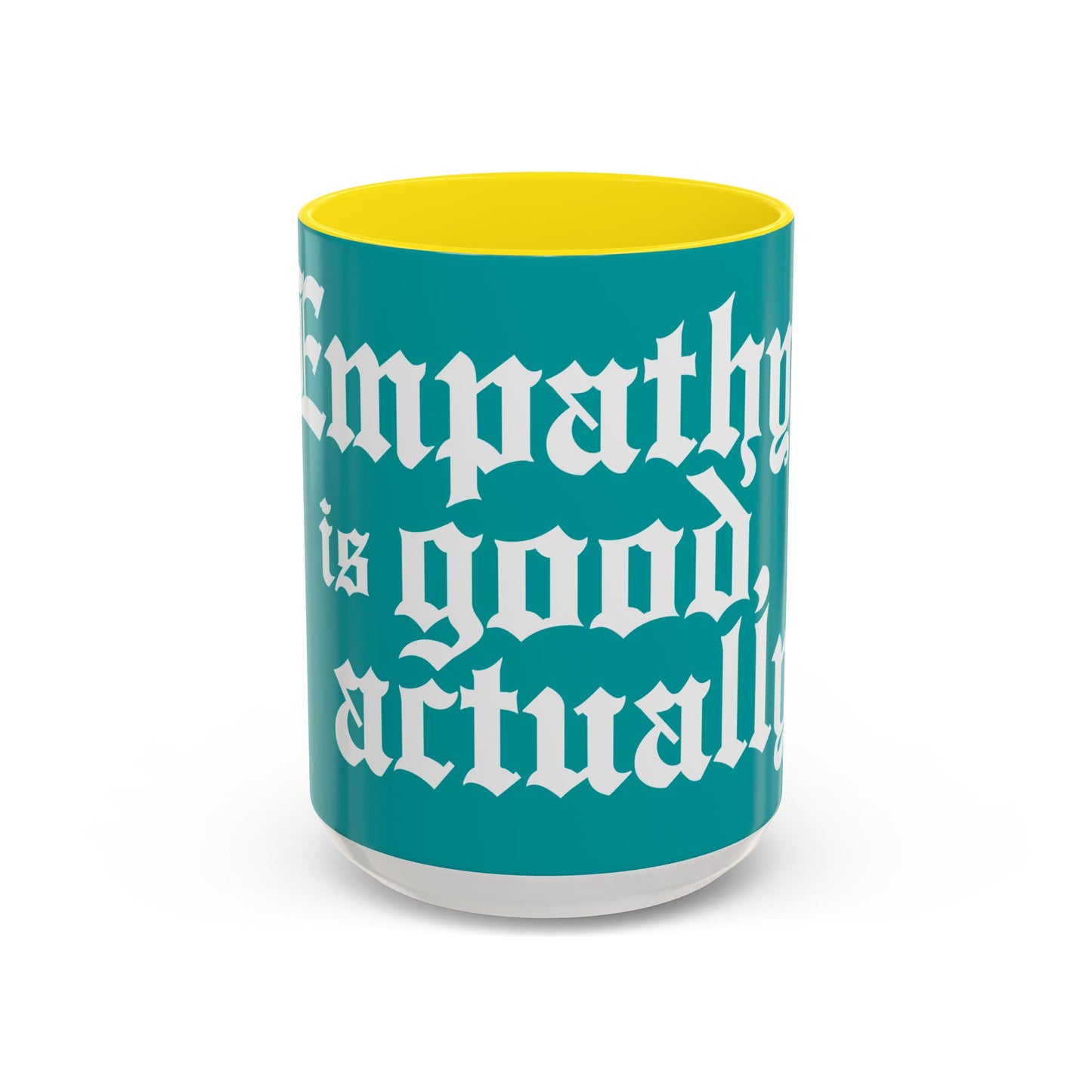Empathy Is Good, Actually mug