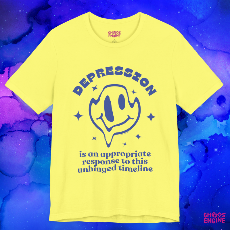 Depression Is an Appropriate Response T-shirt
