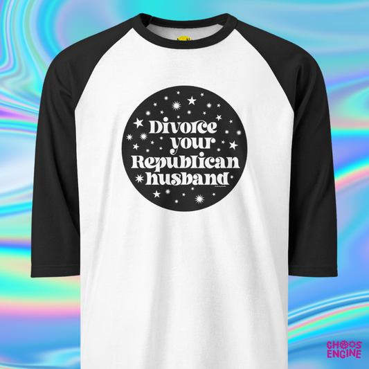 Divorce Your Republican Husband unisex raglan shirt