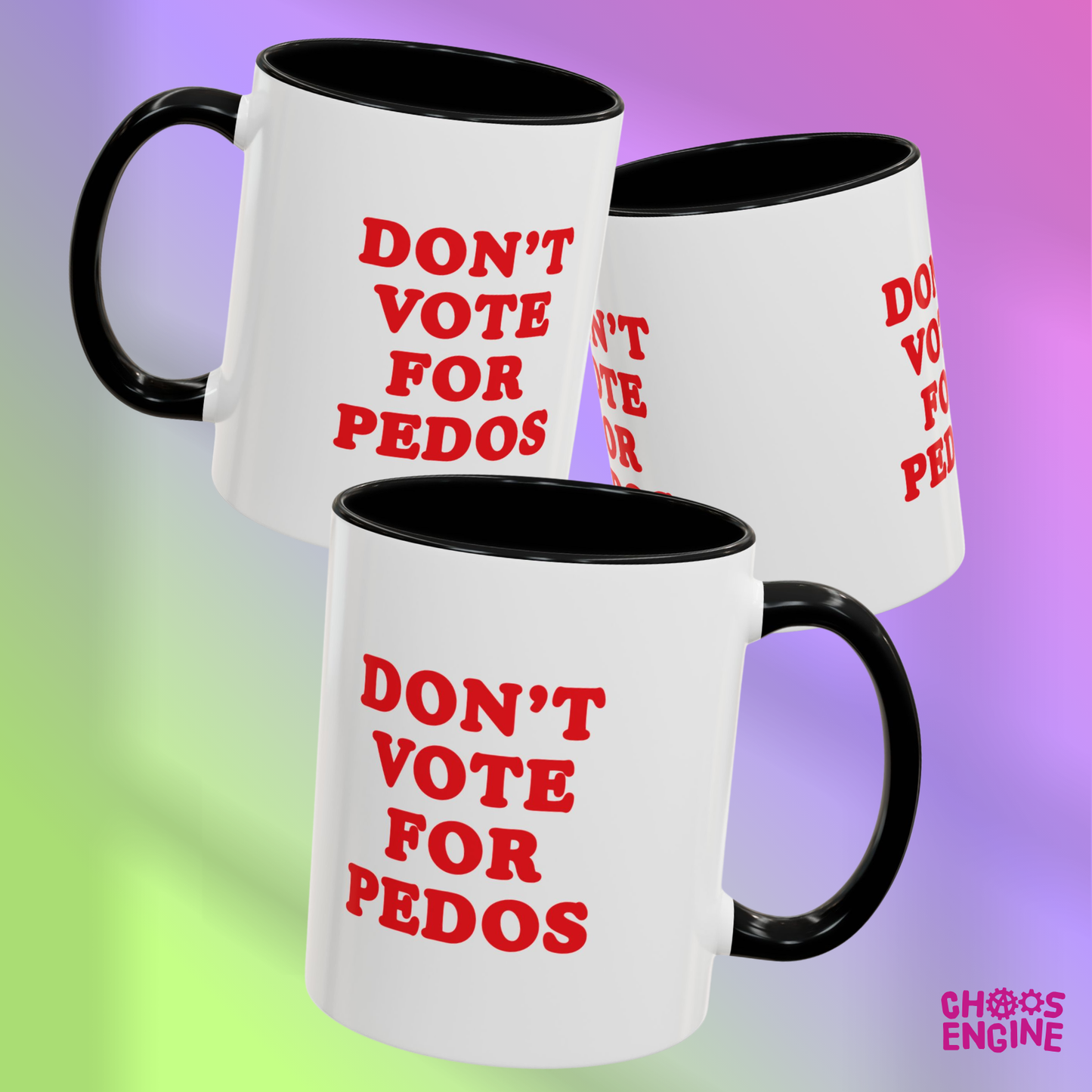 Don't Vote for Pedos mug