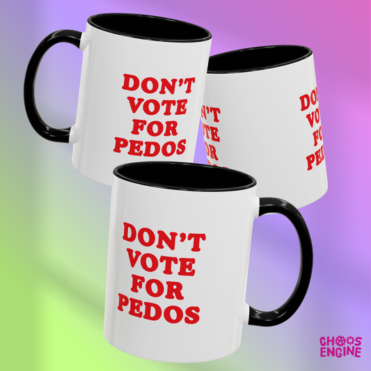 Don't Vote for Pedos mug
