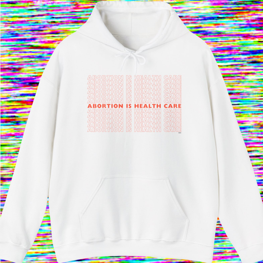 Abortion Is Health Care hoodie