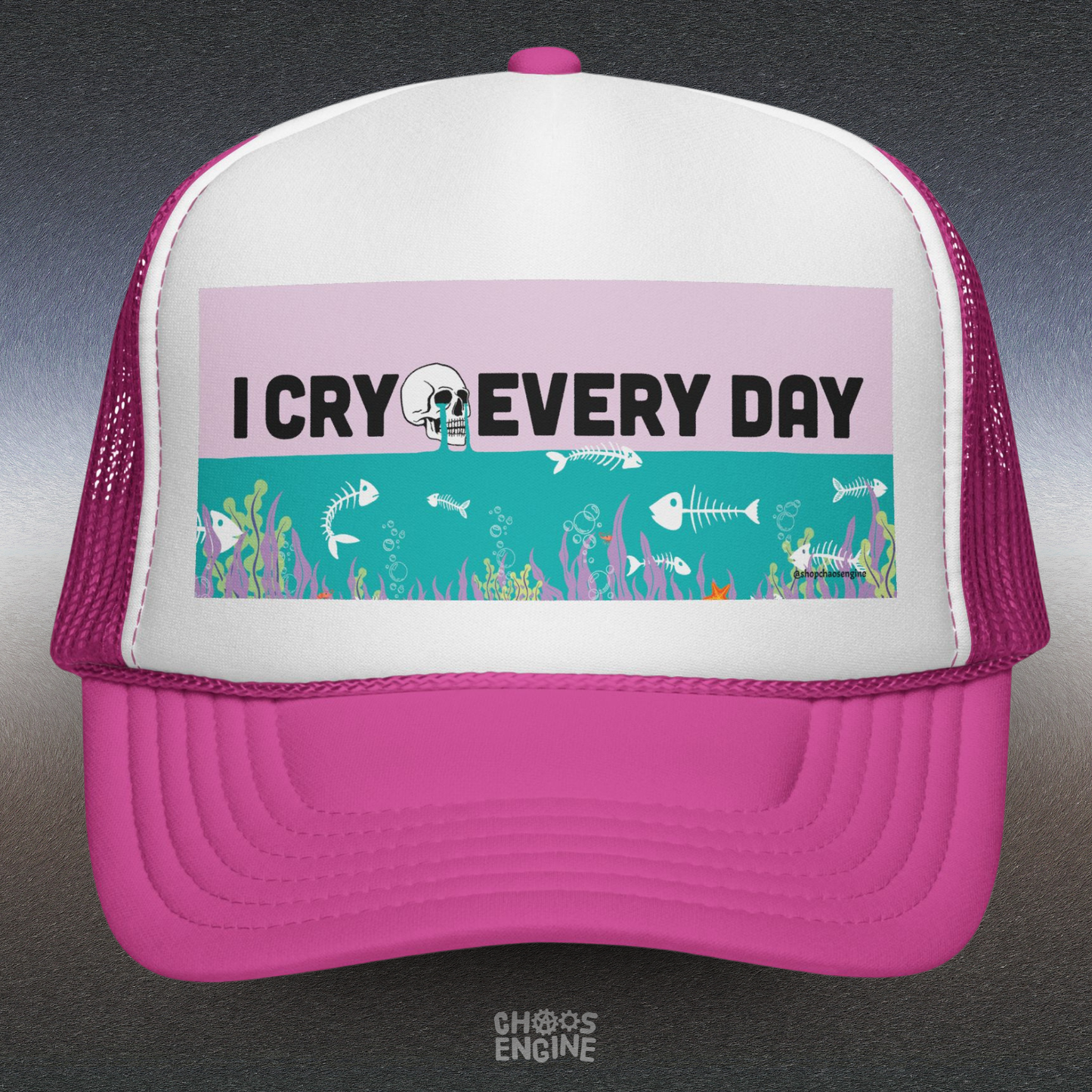 I Cry Every Day trucker hat