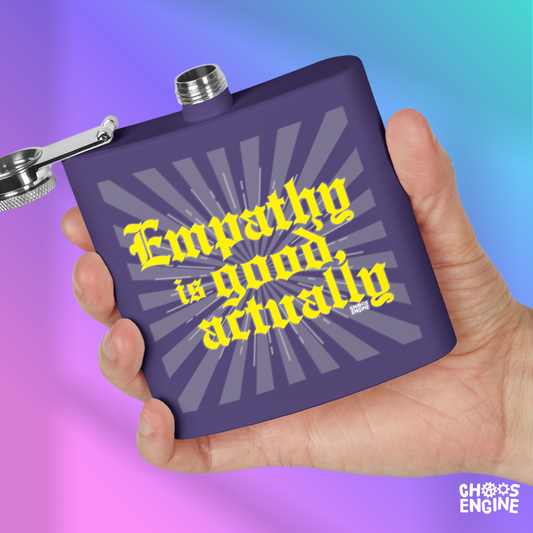 Empathy Is Good, Actually flask