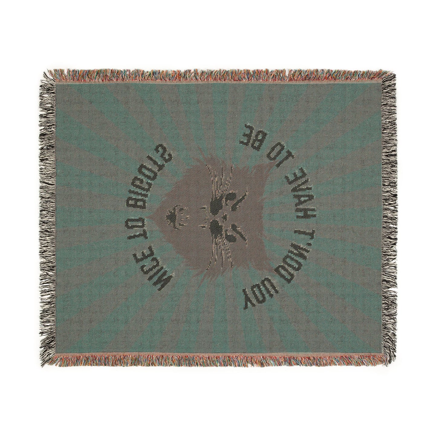 Don't Have to be Nice to Bigots woven cotton blanket