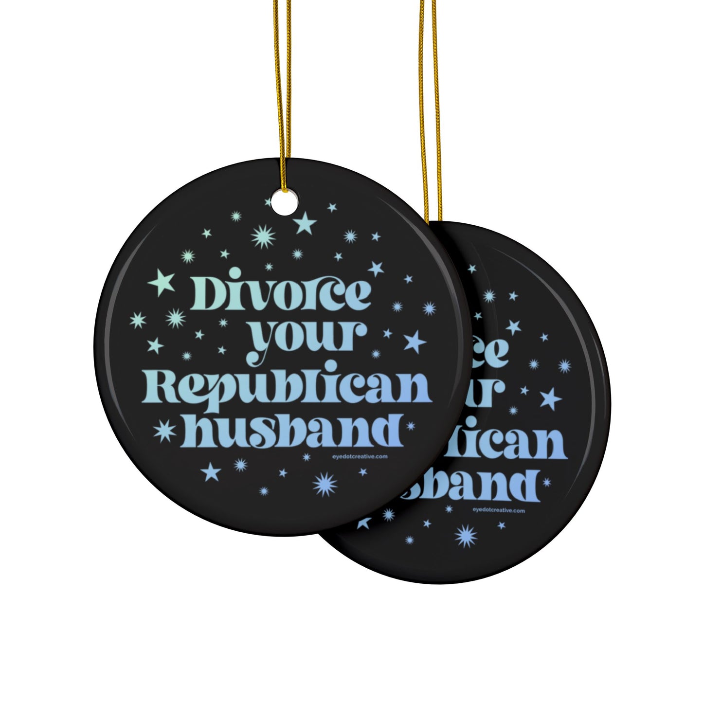 Divorce Your Republican Husband ceramic ornament