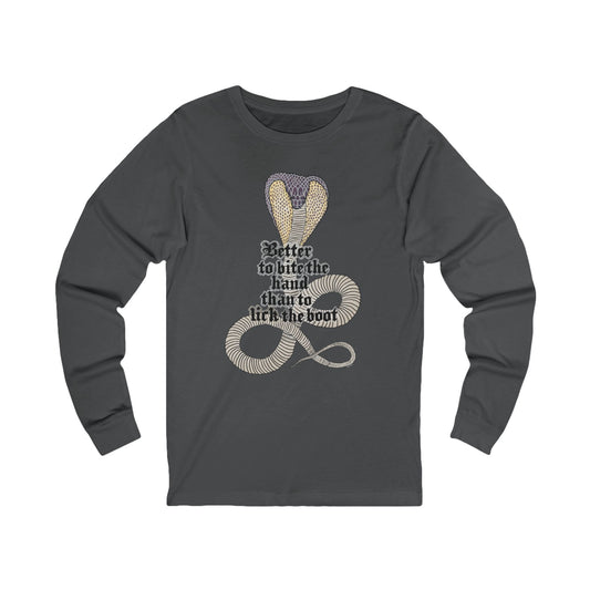 Better to Bite the Hand than to Lick the Boot long-sleeve T-shirt