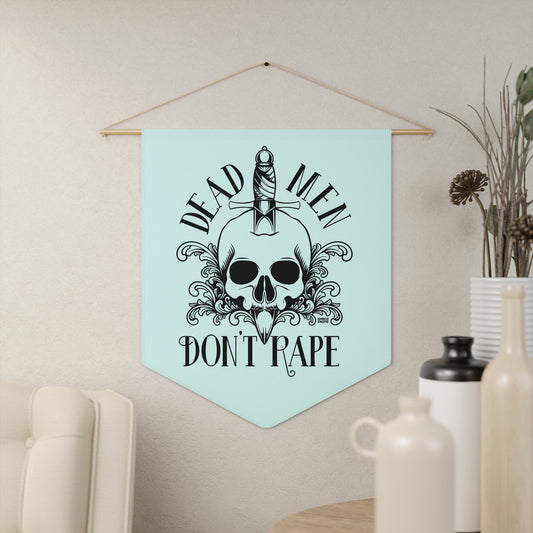Dead Men Don't Rape hanging pennant