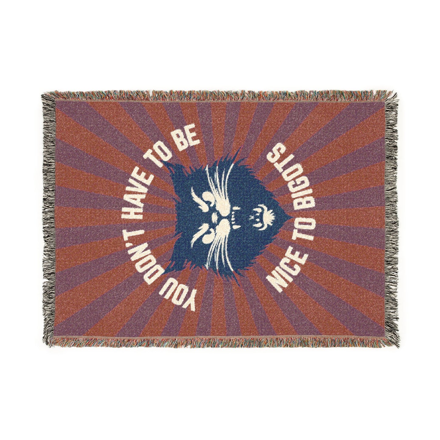 Don't Have to be Nice to Bigots woven cotton blanket
