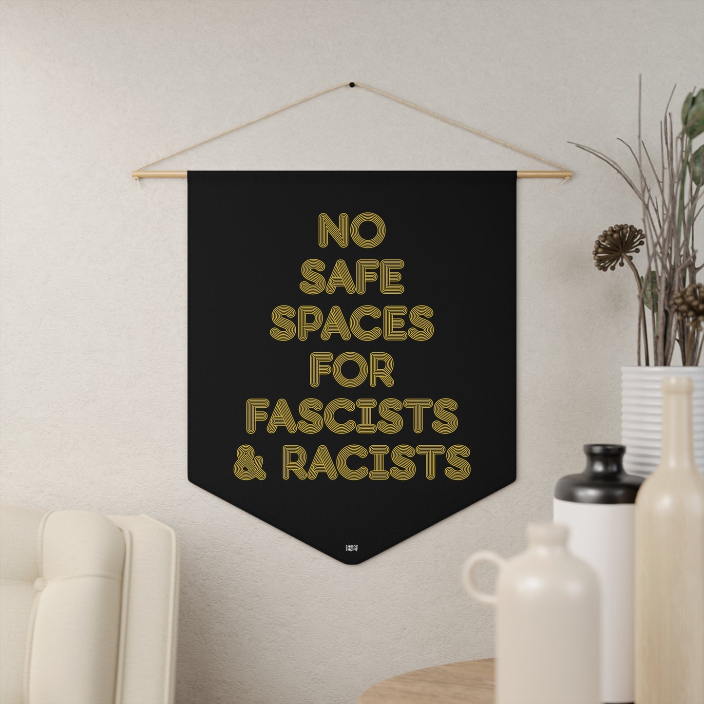 No Safe Spaces for Fascists & Racists hanging pennant