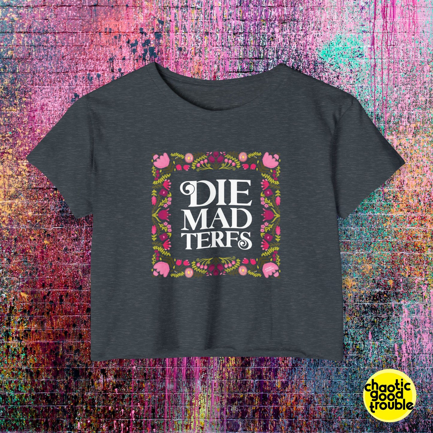 Die Mad, TERFs crop top