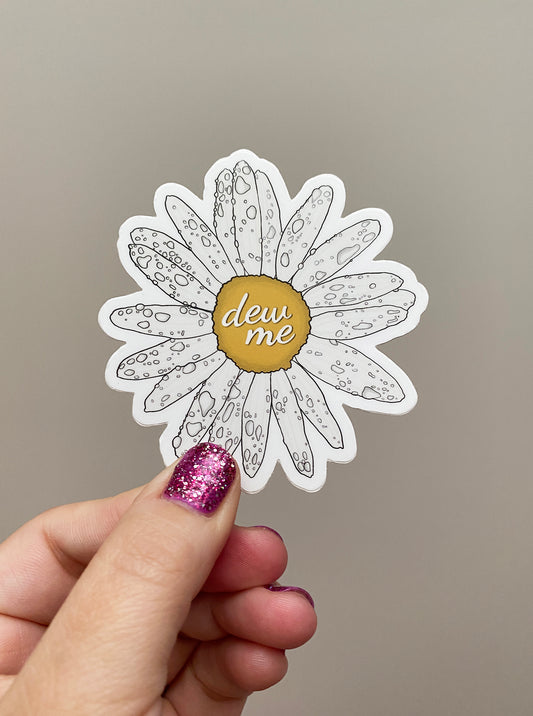 Dew Me Daisy sticker