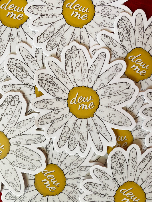 Dew Me Daisy sticker