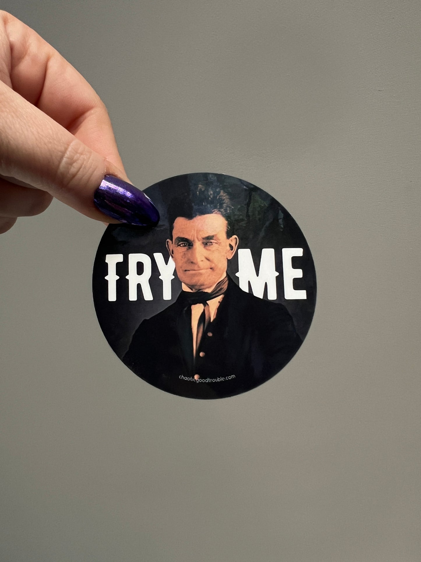 Try Me (John Brown) sticker