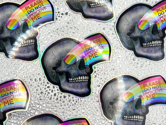 Please Do Not Perceive Me holographic vinyl sticker