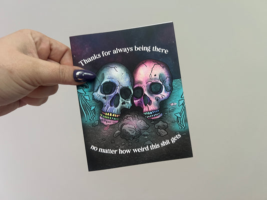 No Matter How Weird This Shit Gets card