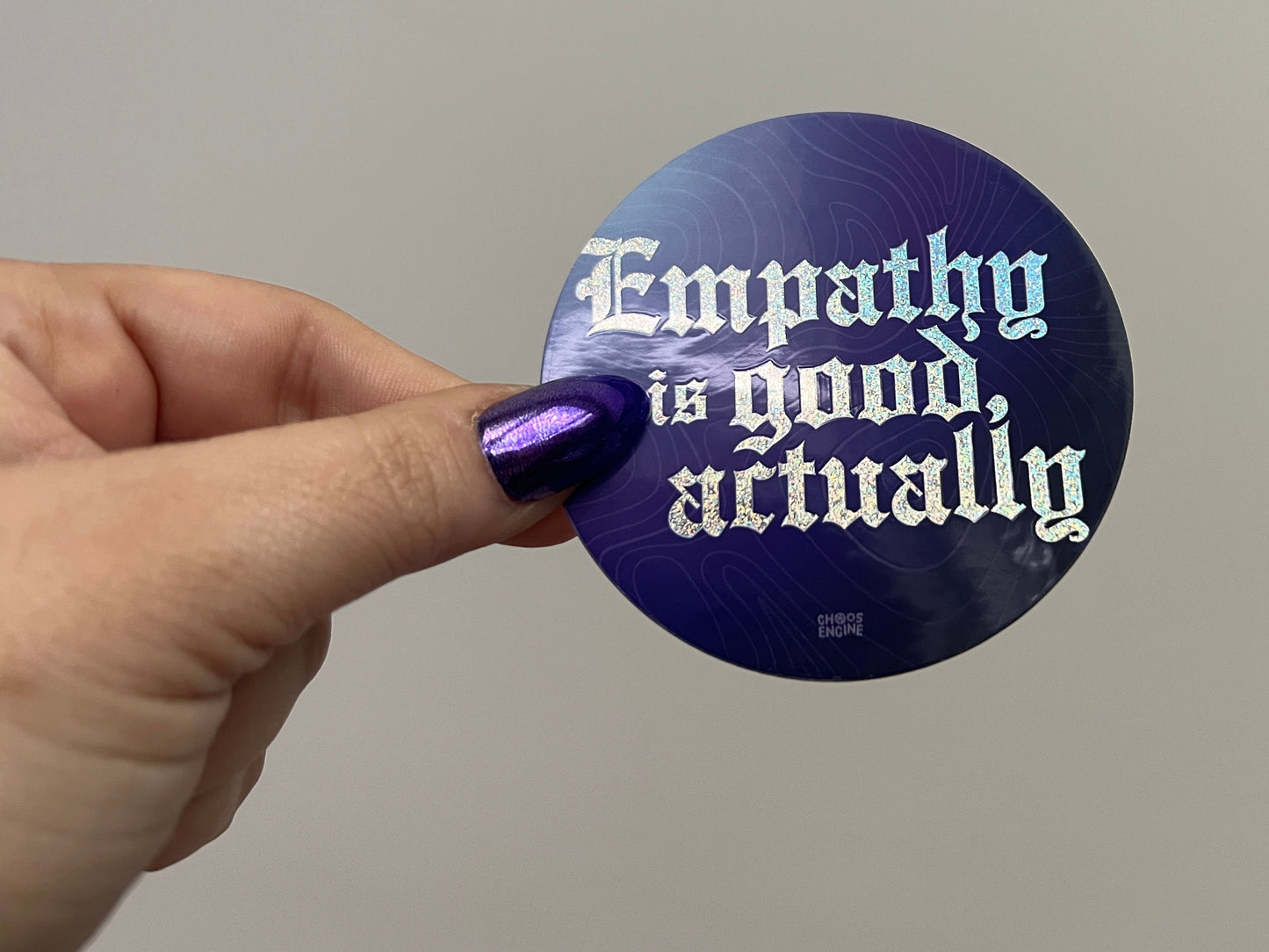 Empathy Is Good, Actually sticker