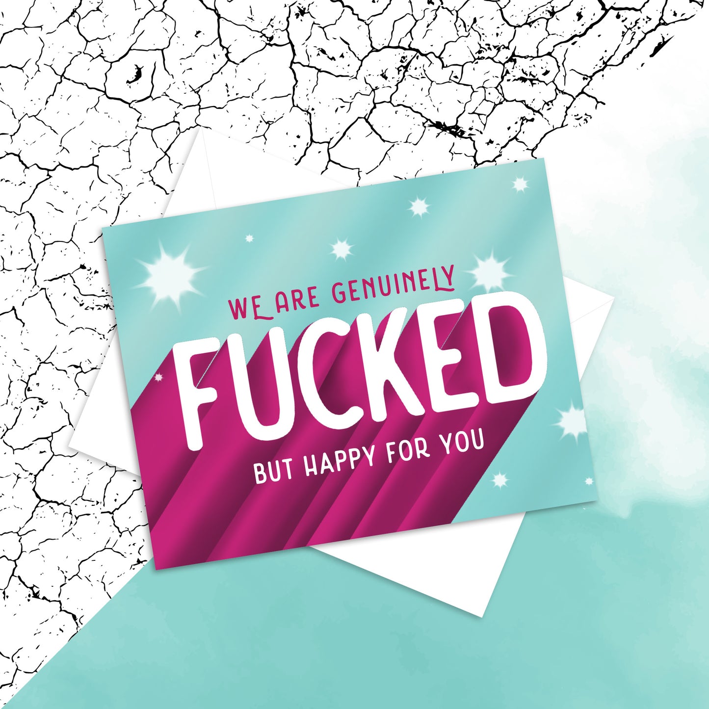 We Are Fucked But Happy for You card