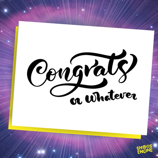 Congrats or Whatever card