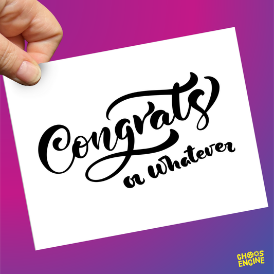 Congrats or Whatever card