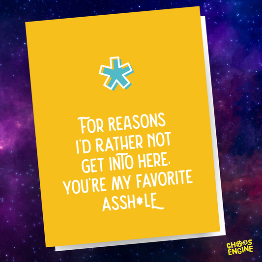 You're My Favorite Asshole card