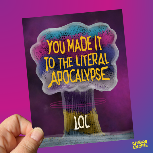 You Made It to the Literal Apocalypse card