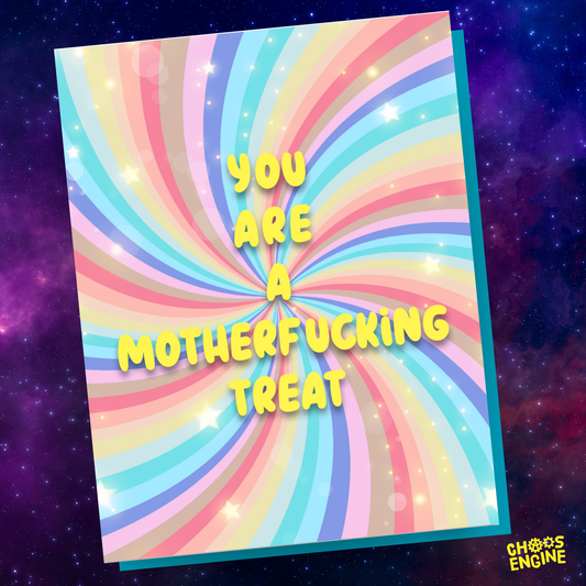 You Are a Motherfucking Treat card