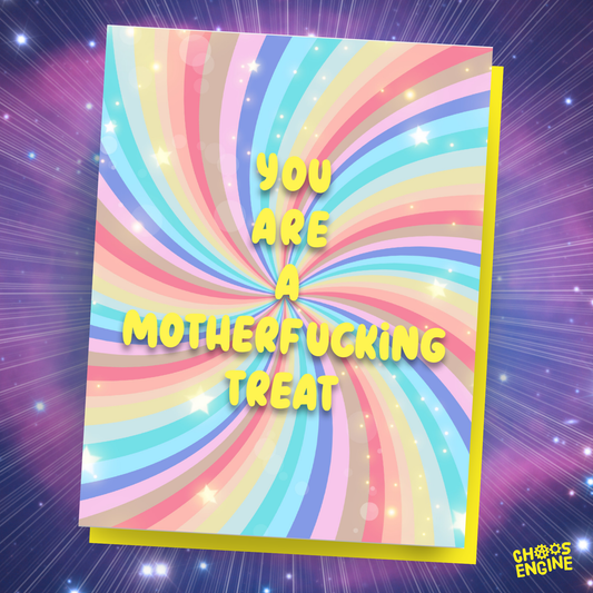 You Are a Motherfucking Treat card