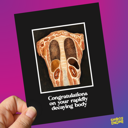 Congrats on Your Rapidly Decaying Body