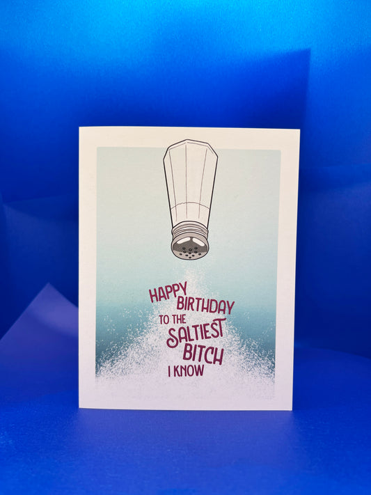 Saltiest Bitch card