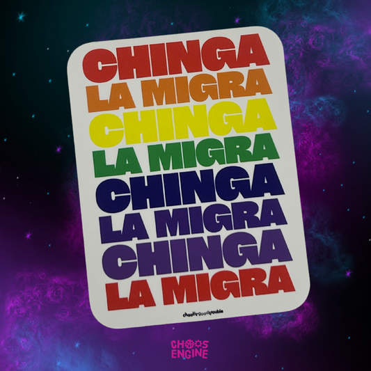 Chinga La Migra vinyl sticker