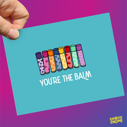 You're the Balm card